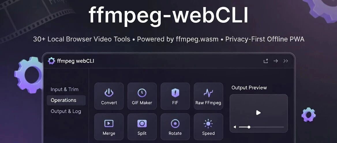 30+ 本地视频处理功能零上传零服务器！ffmpeg-webCLI 浏览器 FFmpeg.wasm 编辑器